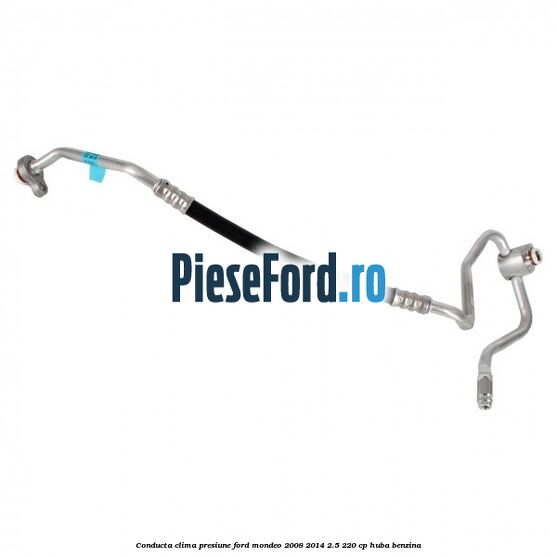 Conducta clima presiune Ford Mondeo 2008-2014 2.5 220 cp Conducta clima presiune Ford Mondeo 2008-2014 2.5 220 cp HUBA benzina