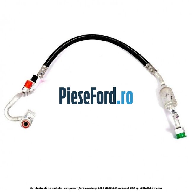 Conducta clima radiator compresor Ford Mustang 2018-2022 2.3 EcoBoost 290 cp C23HD0D benzina