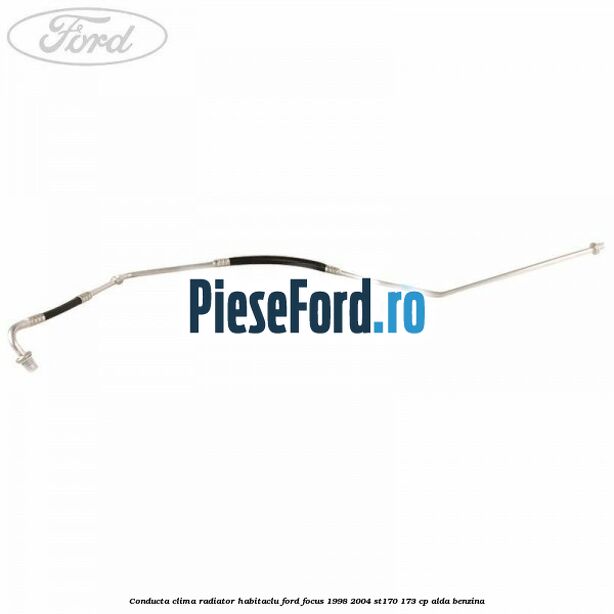 Conducta clima radiator habitaclu Ford Focus 1998-2004 ST170 173 cp ALDA benzina
