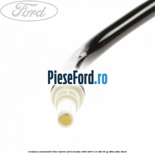 Conducta combustibil linie rezervor Ford Mondeo 2000-2007 2.0 TDDI 90 cp D5BA, SDBA diesel