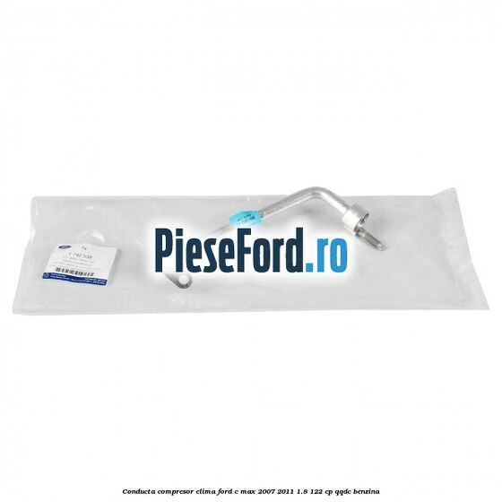 Conducta compresor clima Ford C-Max 2007-2011 1.8 122 cp Conducta compresor clima Ford C-Max 2007-2011 1.8 122 cp QQDC benzina