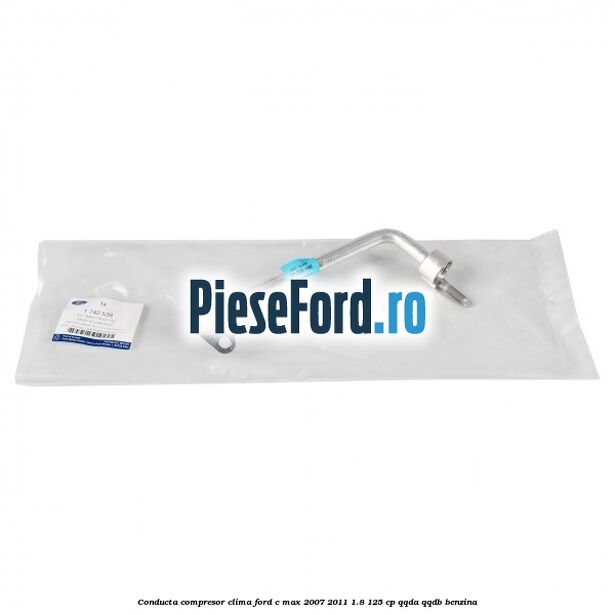 Conducta compresor clima Ford C-Max 2007-2011 1.8 125 cp Conducta compresor clima Ford C-Max 2007-2011 1.8 125 cp QQDA, QQDB benzina