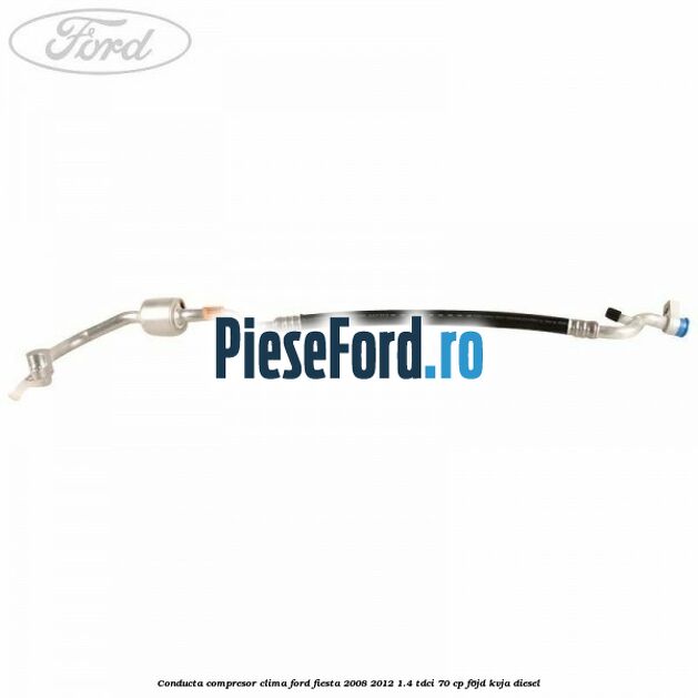 Conducta compresor clima Ford Fiesta 2008-2012 1.4 TDCi 70 cp Conducta compresor clima Ford Fiesta 2008-2012 1.4 TDCi 70 cp F6JD, KVJA diesel