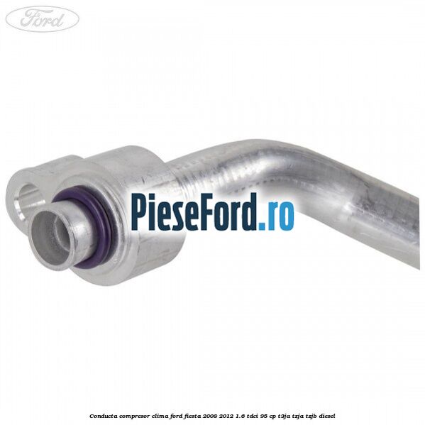 Conducta compresor clima Ford Fiesta 2008-2012 1.6 TDCi 95 cp Conducta compresor clima Ford Fiesta 2008-2012 1.6 TDCi 95 cp T3JA, TZJA, TZJB diesel