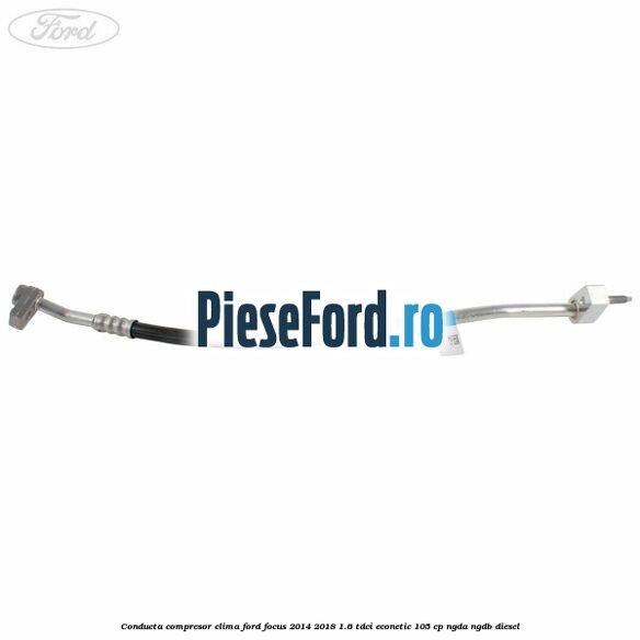 Conducta compresor clima Ford Focus 2014-2018 1.6 TDCi ECOnetic 105 cp Conducta compresor clima Ford Focus 2014-2018 1.6 TDCi ECOnetic 105 cp NGDA, NGDB diesel