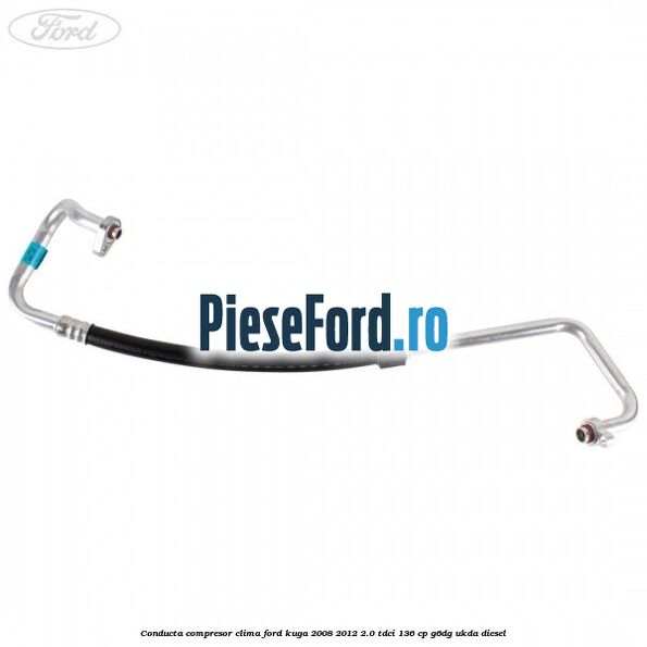 Conducta compresor clima Ford Kuga 2008-2012 2.0 TDCi 136 cp G6DG, UKDA diesel