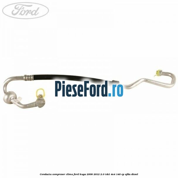 Conducta compresor clima Ford Kuga 2008-2012 2.0 TDCI 4x4 140 cp UFDA diesel