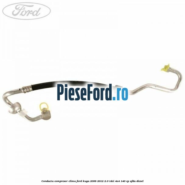 Conducta compresor clima Ford Kuga 2008-2012 2.0 TDCI 4x4 140 cp UFDA diesel