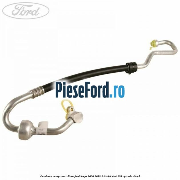 Conducta compresor clima Ford Kuga 2008-2012 2.0 TDCI 4x4 163 cp Conducta compresor clima Ford Kuga 2008-2012 2.0 TDCI 4x4 163 cp TXDA diesel