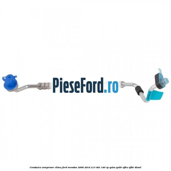 Conducta compresor clima Ford Mondeo 2008-2014 2.0 TDCi 140 cp QXBA, QXBB, UFBA, UFBB diesel