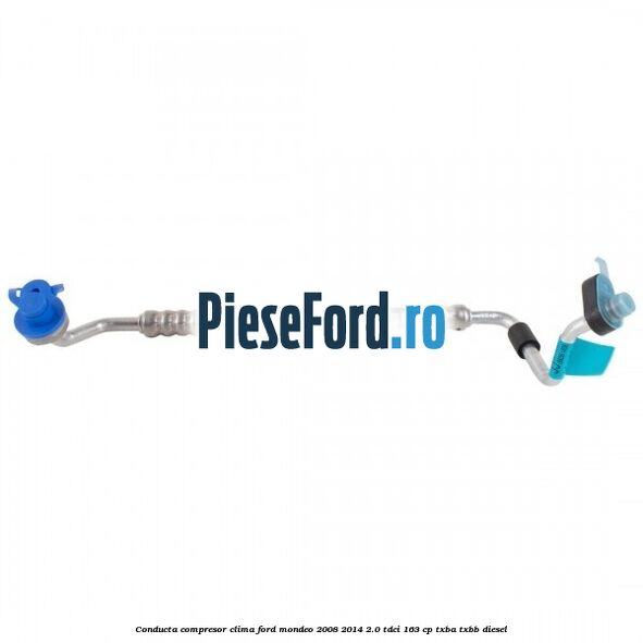 Conducta compresor clima Ford Mondeo 2008-2014 2.0 TDCi 163 cp TXBA, TXBB diesel