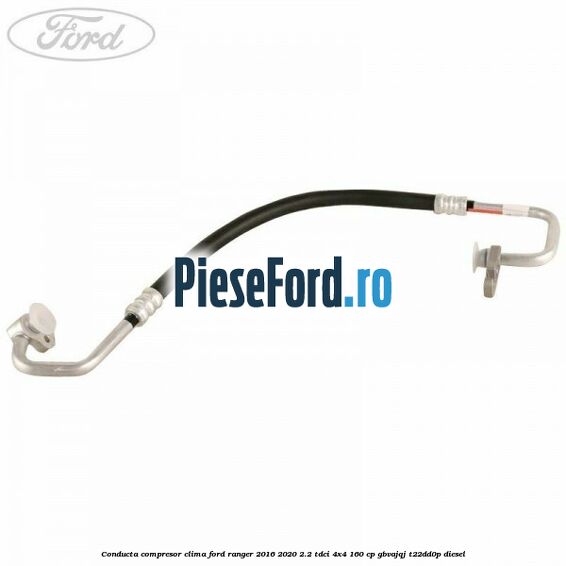 Conducta compresor clima Ford Ranger 2016-2020 2.2 TDCi 4x4 160 cp Conducta compresor clima Ford Ranger 2016-2020 2.2 TDCi 4x4 160 cp GBVAJQJ, T22DD0P diesel