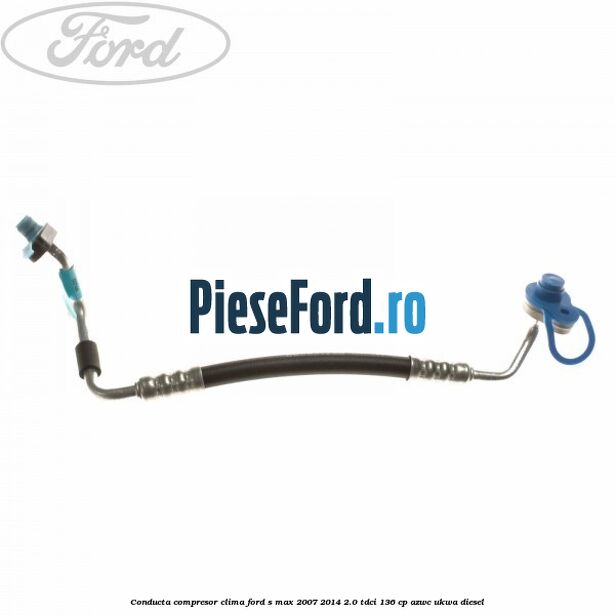 Conducta compresor clima Ford S-Max 2007-2014 2.0 TDCi 136 cp AZWC, UKWA diesel