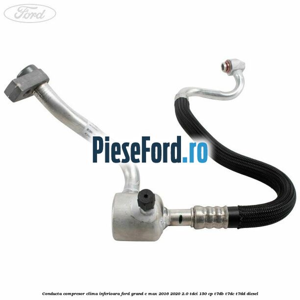 Conducta compresor clima inferioara Ford Grand C-Max 2016-2020 2.0 TDCi 150 cp Conducta compresor clima inferioara Ford Grand C-Max 2016-2020 2.0 TDCi 150 cp T7DB, T7DC, T7DD diesel