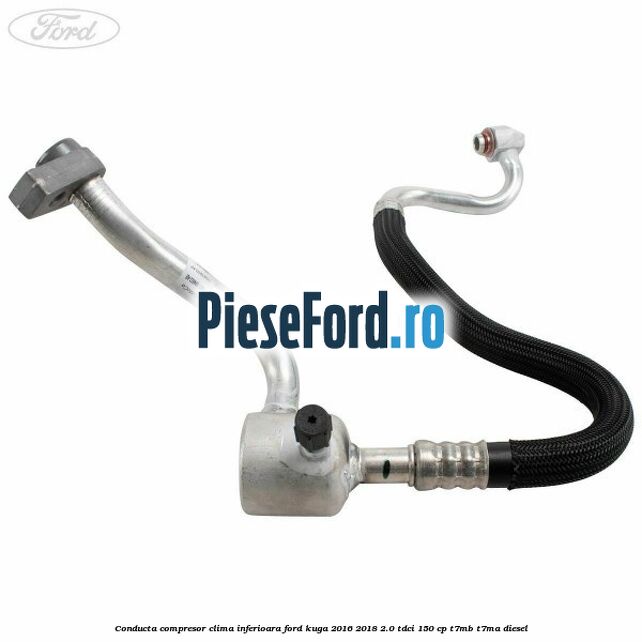 Conducta compresor clima inferioara Ford Kuga 2016-2018 2.0 TDCi 150 cp Conducta compresor clima inferioara Ford Kuga 2016-2018 2.0 TDCi 150 cp T7MB, T7MA diesel