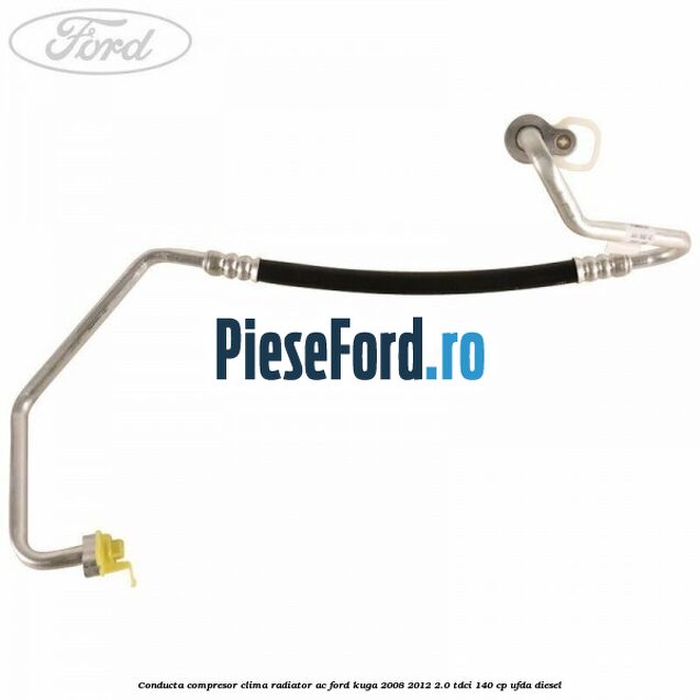 Conducta compresor clima radiator AC Ford Kuga 2008-2012 2.0 TDCI 140 cp Conducta compresor clima radiator AC Ford Kuga 2008-2012 2.0 TDCI 140 cp UFDA diesel