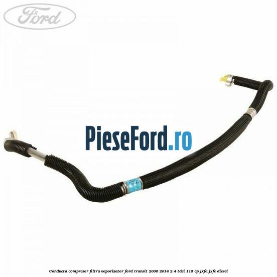 Conducta compresor filtru vaporizator Ford Transit 2006-2014 2.4 TDCi 115 cp Conducta compresor filtru vaporizator Ford Transit 2006-2014 2.4 TDCi 115 cp JXFA, JXFC diesel