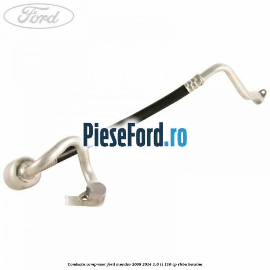 Conducta compresor Ford Mondeo 2008-2014 1.6 Ti 110 cp RHBA benzina