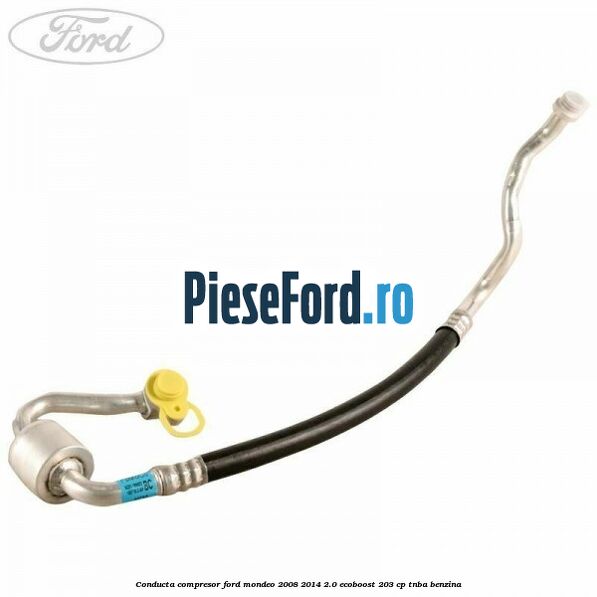 Conducta compresor Ford Mondeo 2008-2014 2.0 EcoBoost 203 cp TNBA benzina