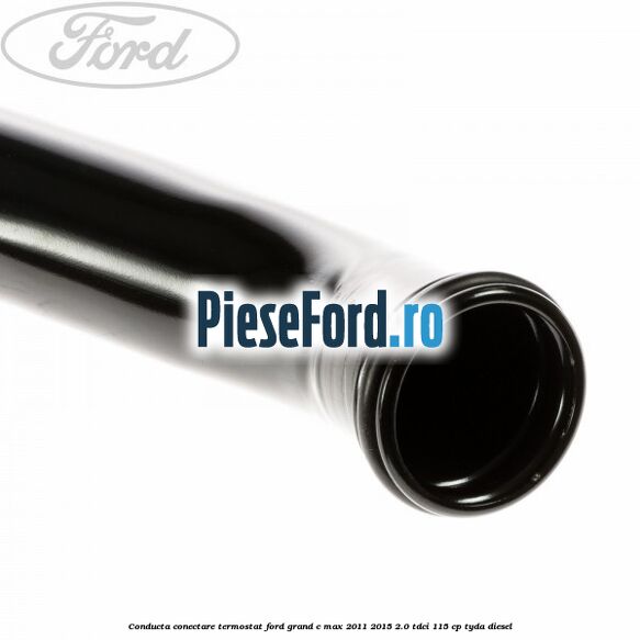 Conducta conectare termostat Ford Grand C-Max 2011-2015 2.0 TDCi 115 cp TYDA diesel