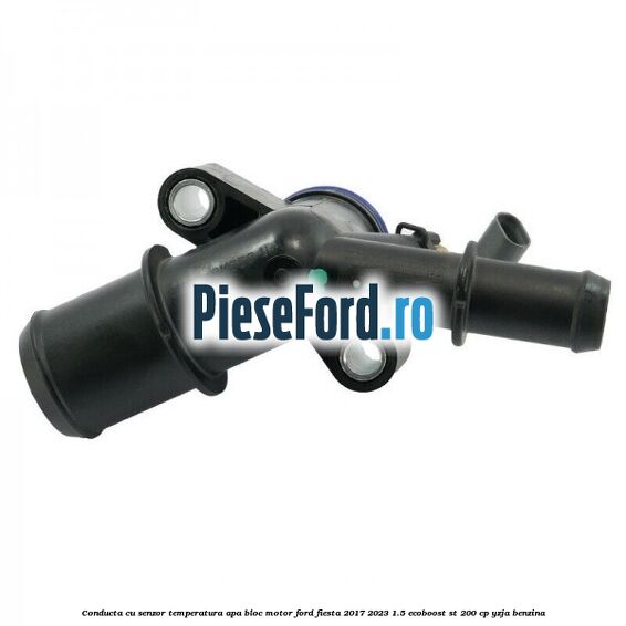 Conducta cu senzor temperatura apa bloc motor Ford Fiesta 2017-2023 1.5 EcoBoost ST 200 cp YZJA benzina