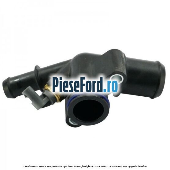 Conducta cu senzor temperatura apa bloc motor Ford Focus 2019-2023 1.5 EcoBoost 182 cp Y1DA benzina