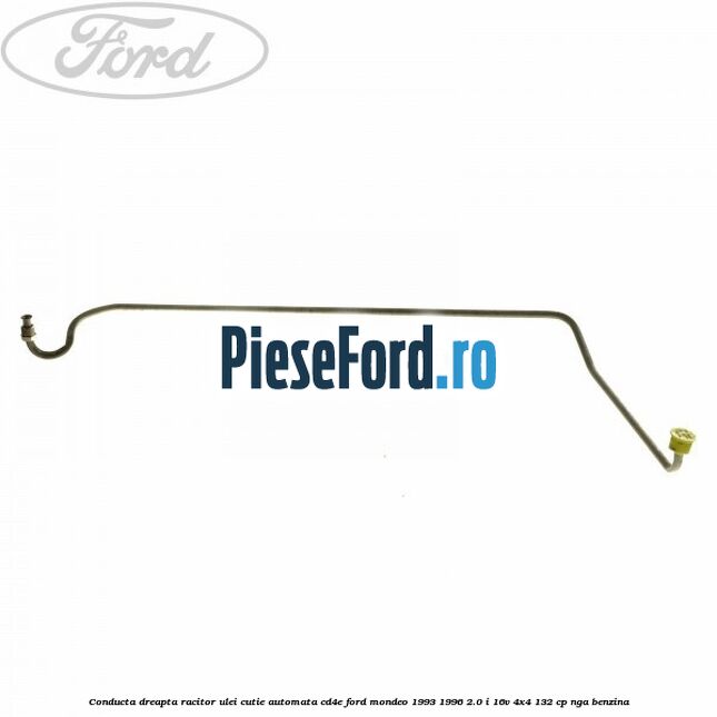 Conducta dreapta racitor ulei cutie automata CD4E Ford Mondeo 1993-1996 2.0 i 16V 4x4 132 cp Conducta dreapta racitor ulei cutie automata CD4E Ford Mondeo 1993-1996 2.0 i 16V 4x4 132 cp NGA benzina