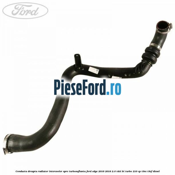 Conducta dreapta radiator intercooler, spre turbosuflanta Ford Edge 2016-2018 2.0 TDCi Bi-Turbo 210 cp T9CE, T9CF diesel