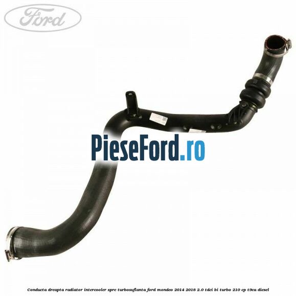 Conducta dreapta radiator intercooler, spre turbosuflanta Ford Mondeo 2014-2018 2.0 TDCi Bi-Turbo 210 cp T9CA diesel