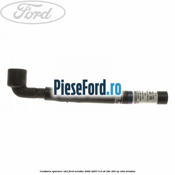Conducta epurator ulei Ford Mondeo 2000-2007 3.0 V6 24V 204 cp REBA benzina