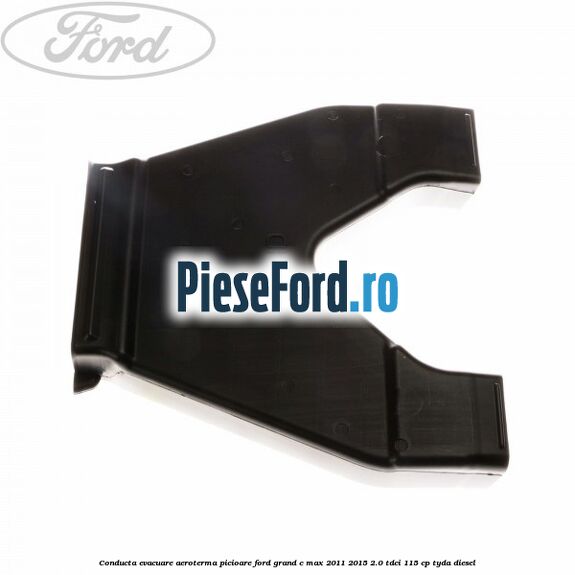 Conducta evacuare aeroterma picioare Ford Grand C-Max 2011-2015 2.0 TDCi 115 cp TYDA diesel