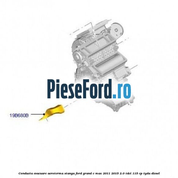 Conducta evacuare aeroterma stanga Ford Grand C-Max 2011-2015 2.0 TDCi 115 cp TYDA diesel