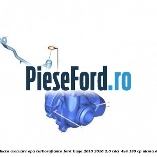 Conducta evacuare apa turbosuflanta Ford Kuga 2013-2016 2.0 TDCi 4x4 136 cp UKMA diesel