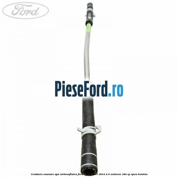 Conducta evacuare apa turbosuflanta Ford S-Max 2007-2014 2.0 EcoBoost 240 cp TPWA benzina