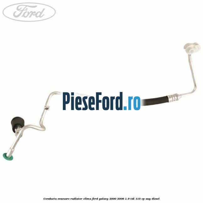 Conducta evacuare radiator clima Ford Galaxy 2000-2006 1.9 TDI 115 cp AUY diesel