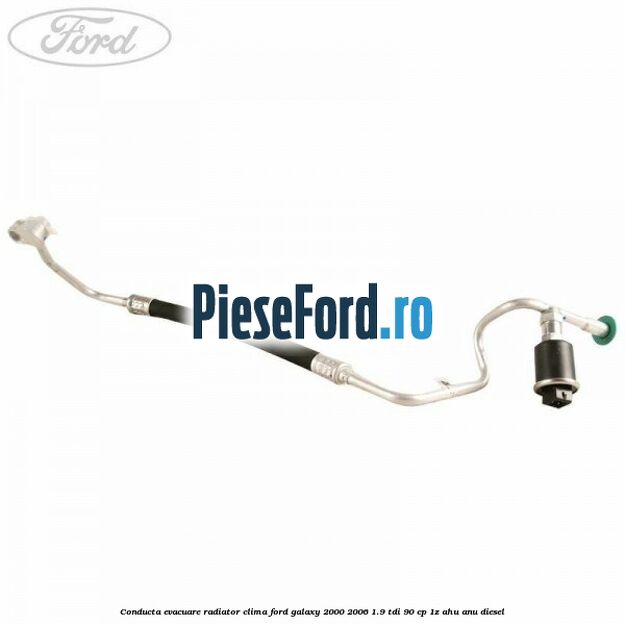 Conducta evacuare radiator clima Ford Galaxy 2000-2006 1.9 TDI 90 cp 1Z, AHU, ANU diesel