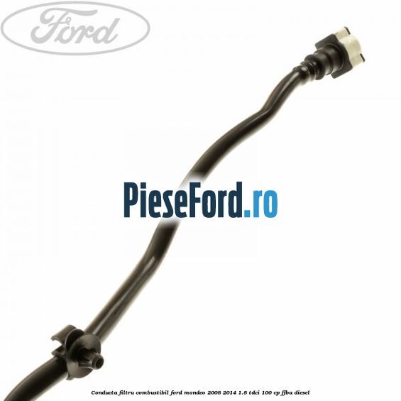 Conducta filtru combustibil Ford Mondeo 2008-2014 1.8 TDCi 100 cp FFBA diesel
