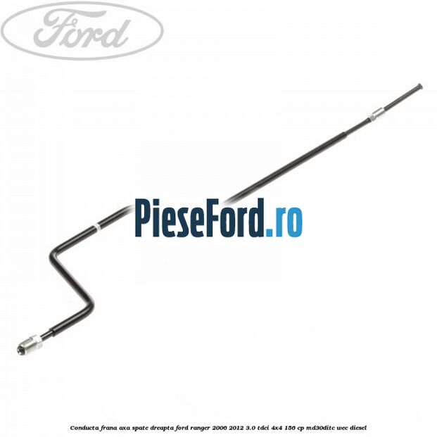 Conducta frana axa spate dreapta Ford Ranger 2006-2012 3.0 TDCi 4x4 156 cp MD30DITC, WEC diesel