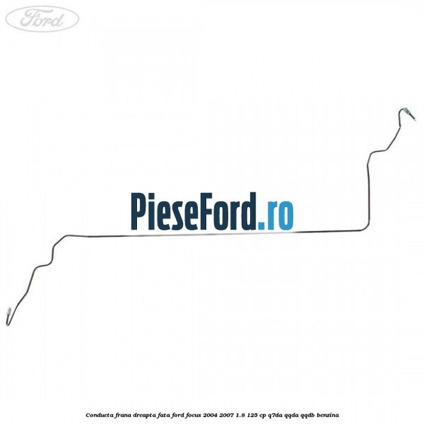 Conducta frana dreapta fata Ford Focus 2004-2007 1.8 125 cp Conducta frana dreapta fata Ford Focus 2004-2007 1.8 125 cp Q7DA, QQDA, QQDB benzina