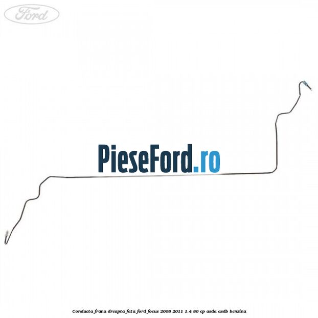Conducta frana dreapta fata Ford Focus 2008-2011 1.4 80 cp ASDA, ASDB benzina