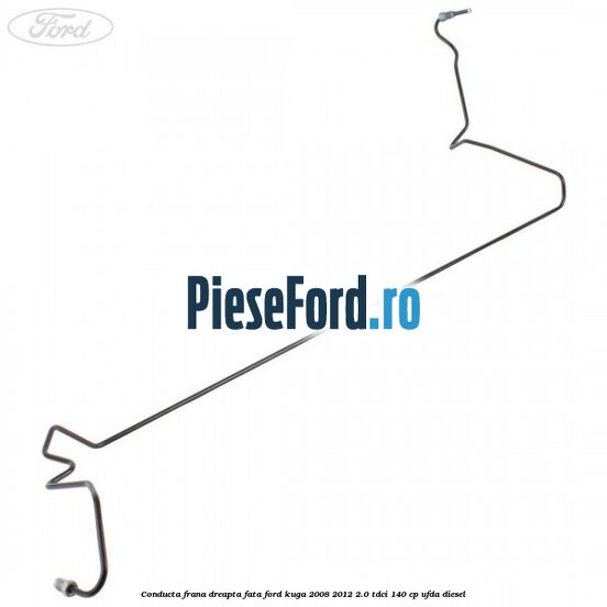 Conducta frana dreapta fata Ford Kuga 2008-2012 2.0 TDCI 140 cp UFDA diesel