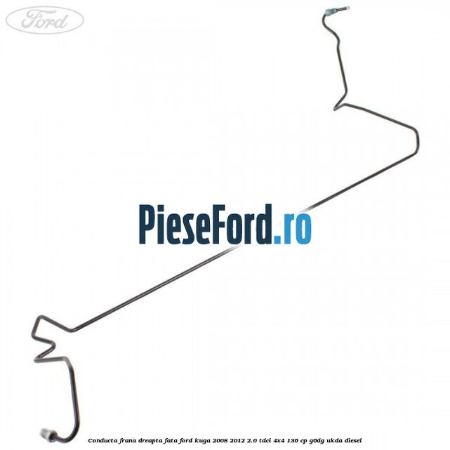 Conducta frana dreapta fata Ford Kuga 2008-2012 2.0 TDCi 4x4 136 cp G6DG, UKDA diesel