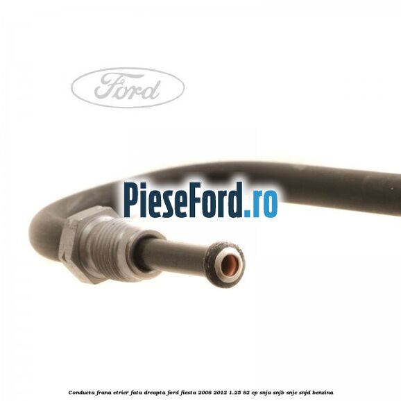 Conducta frana etrier fata dreapta Ford Fiesta 2008-2012 1.25 82 cp SNJA, SNJB, SNJC, SNJD benzina