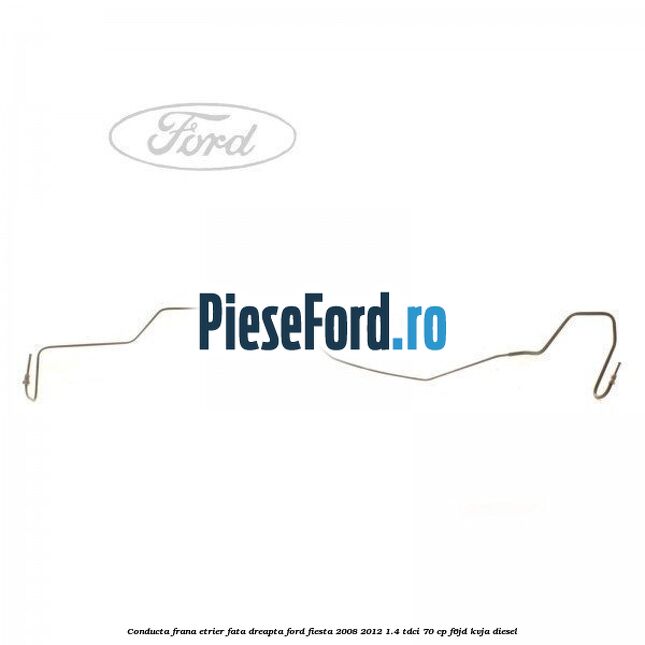 Conducta frana etrier fata dreapta Ford Fiesta 2008-2012 1.4 TDCi 70 cp Conducta frana etrier fata dreapta Ford Fiesta 2008-2012 1.4 TDCi 70 cp F6JD, KVJA diesel