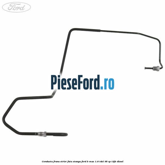 Conducta frana etrier fata stanga Ford B-Max 1.6 TDCi 95 cp T3JB diesel