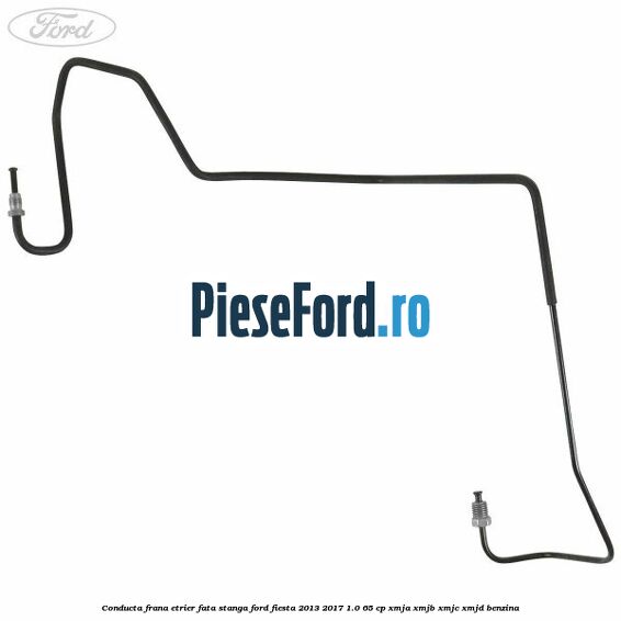 Conducta frana etrier fata stanga Ford Fiesta 2013-2017 1.0 65 cp XMJA, XMJB, XMJC, XMJD benzina