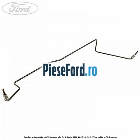 Conducta frana fata MK70 unitate ABS Ford Fiesta 2002-2005 1.25 16V 70 cp M7JA, M7JB benzina