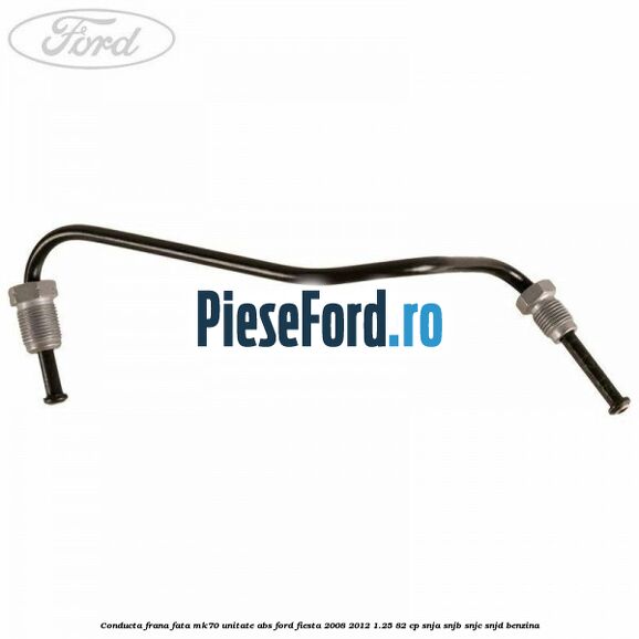 Conducta frana fata MK70 unitate ABS Ford Fiesta 2008-2012 1.25 82 cp SNJA, SNJB, SNJC, SNJD benzina