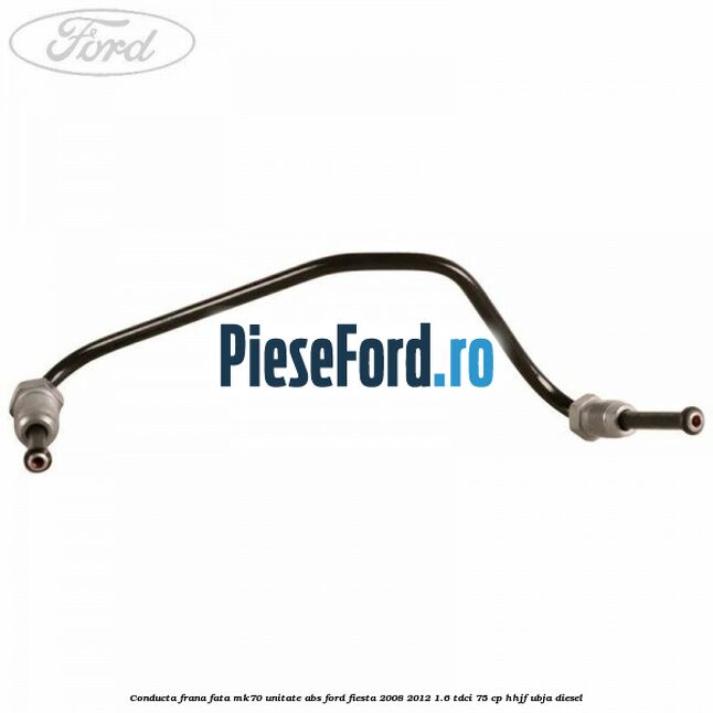 Conducta frana fata MK70 unitate ABS Ford Fiesta 2008-2012 1.6 TDCi 75 cp HHJF, UBJA diesel