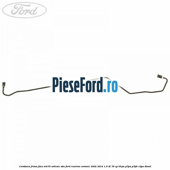 Conducta frana fata MK70 unitate ABS Ford Tourneo Connect 2002-2014 1.8 Di 75 cp BHPA, P7PA, P7PB, R2PA diesel